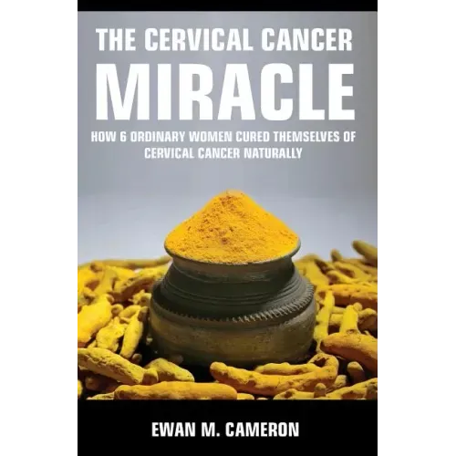 The Cervical Cancer Miracle