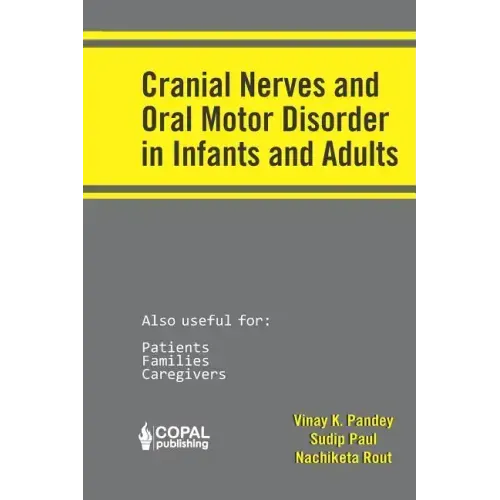 Cranial Nerves and Oral Motor Disorder in Infants and Adults - Paperback