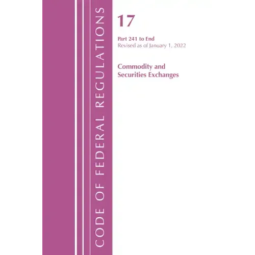 Code of Federal Regulations, Title 17 Commodity and Securities Exchanges 241 2022