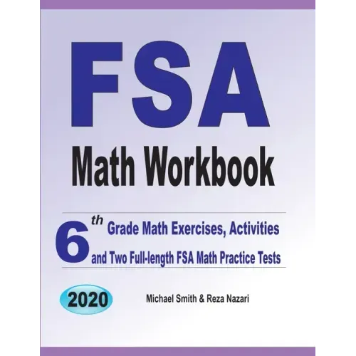 FSA Math Workbook: 6th Grade Math Exercises, Activities, and Two Full-Length FSA Math Practice Tests