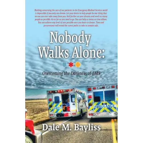 Nobody Walks Alone: Overcoming the Darkness of EMS