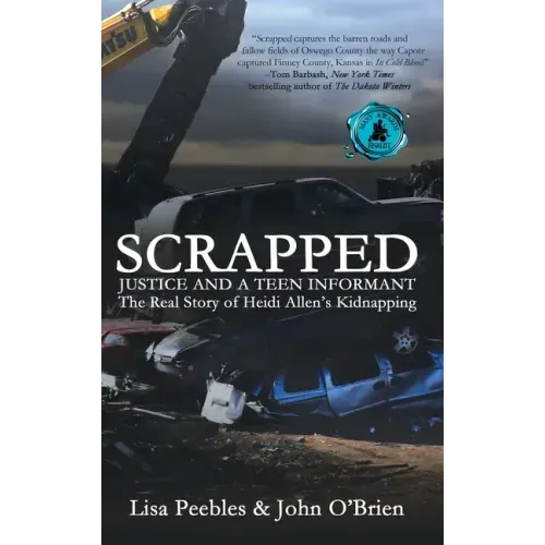 Scrapped: Justice and a Teen Informant - Hardcover
