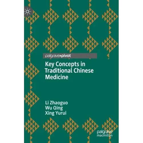 Key Concepts in Traditional Chinese Medicine