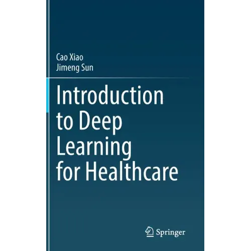 Introduction to Deep Learning for Healthcare