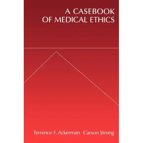 A Casebook of Medical Ethics