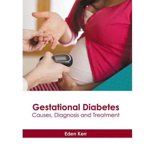 Gestational Diabetes: Causes, Diagnosis and Treatment