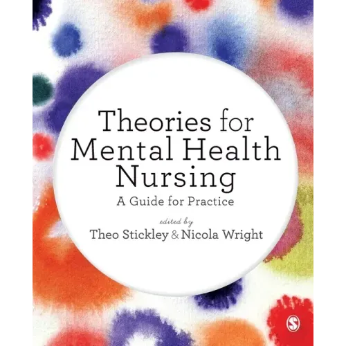 Theories for Mental Health Nursing: A Guide for Practice