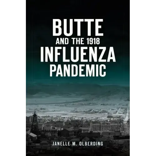 Butte and the 1918 Influenza Pandemic