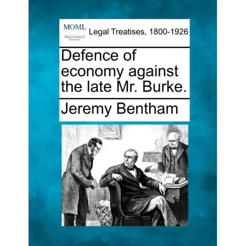 Defence of Economy Against the Late Mr. Burke.