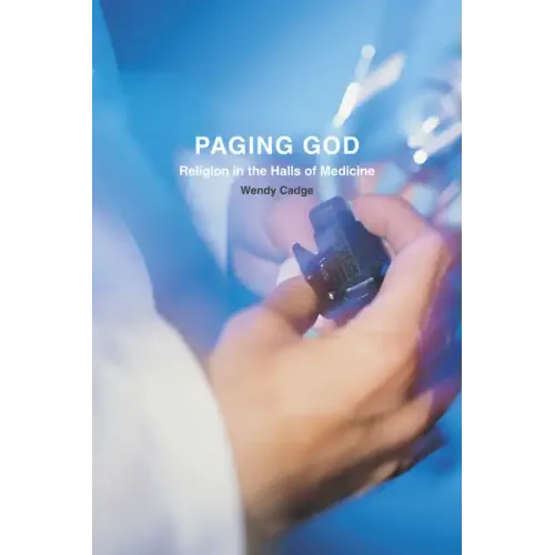 Paging God: Religion in the Halls of Medicine