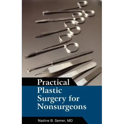Practical Plastic Surgery for Nonsurgeons