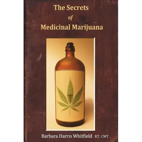 The Secrets of Medicinal Marijuana