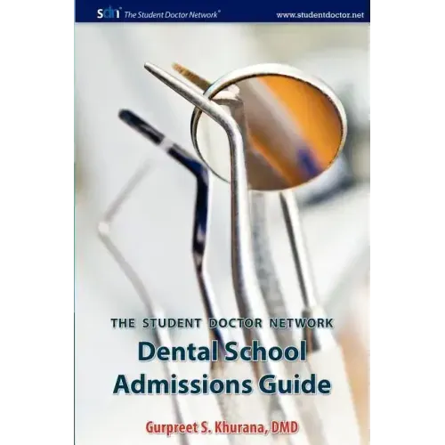 Student Doctor Network Dental School Admissions Guide