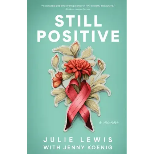 Still Positive: a memoir