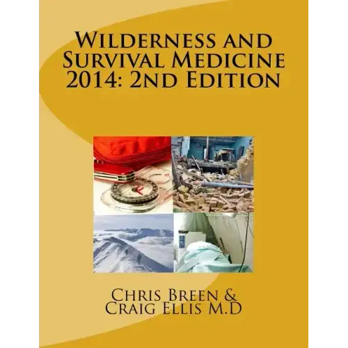 Wilderness and Survival Medicine 2014: 2nd Edition