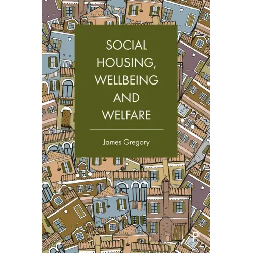 Social Housing, Wellbeing and Welfare