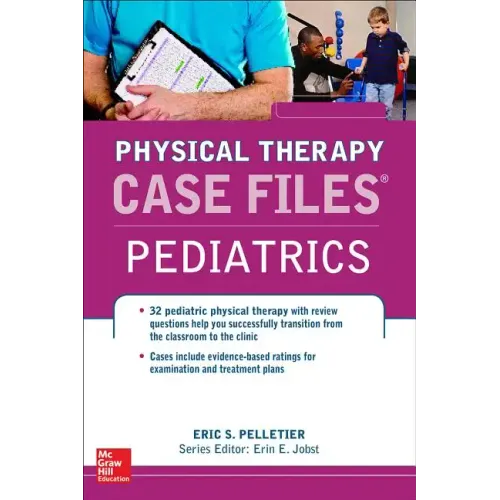 Case Files in Physical Therapy Pediatrics