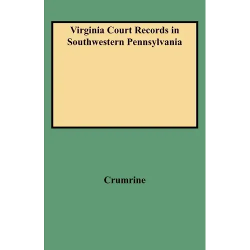 Virginia Court Records in Southwestern Pennsylvania (Consolidated)