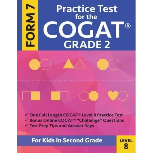 Practice Test for the Cogat Grade 2 Form 7 Level 8: Gifted and Talented Test Preparation Second Grade