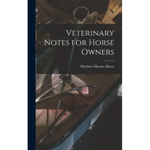 Veterinary Notes for Horse Owners
