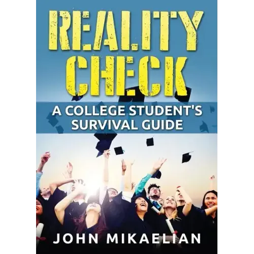 Reality Check: A College Student's Survival Guide