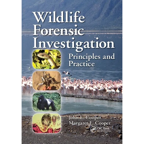 Wildlife Forensic Investigation: Principles and Practice