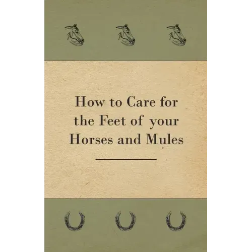 How to Care for the Feet of your Horses and Mules