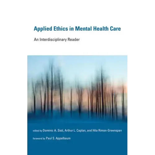 Applied Ethics in Mental Health Care: An Interdisciplinary Reader