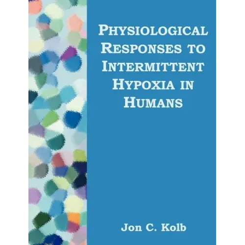 Physiological Responses to Intermittent Hypoxia in Humans