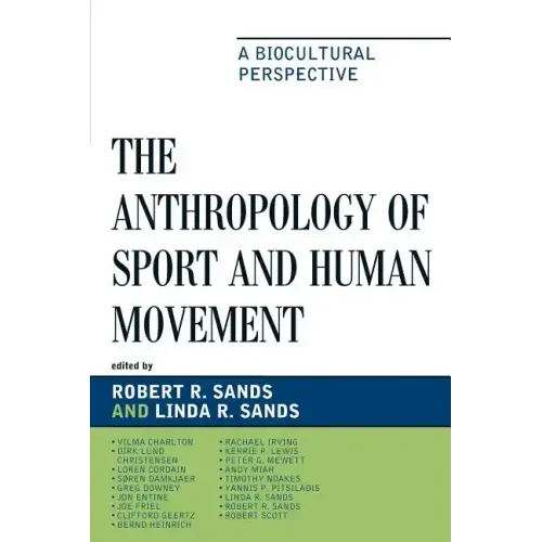 The Anthropology of Sport and Human Movement: A Biocultural Perspective