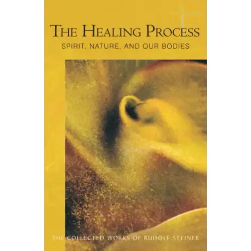 The Healing Process: Spirit, Nature & Our Bodies (Cw 319)