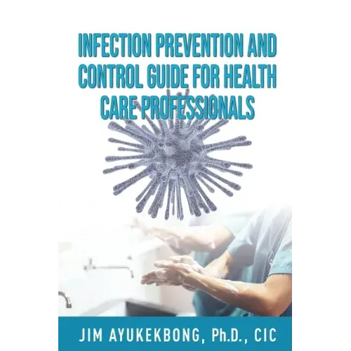 Infection Prevention and Control Guide for Health Care Professionals
