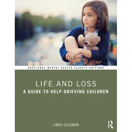 Life and Loss: A Guide to Help Grieving Children - Paperback