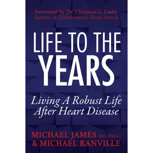Life to the Years: Living a Robust Life After Heart Disease