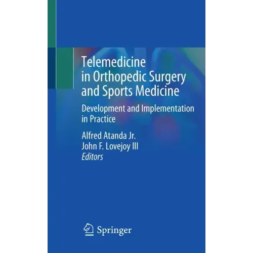 Telemedicine in Orthopedic Surgery and Sports Medicine: Development and Implementation in Practice