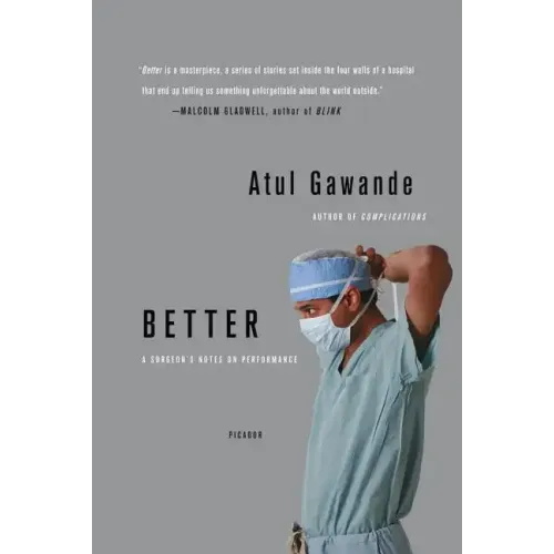 Better: A Surgeon's Notes on Performance