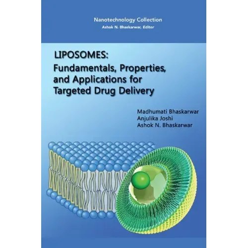 Liposomes: Fundamentals, Properties, and Applications for Targeted Drug Delivery