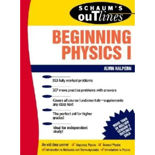 Schaum's Outline of Beginning Physics I: Mechanics and Heat - Paperback