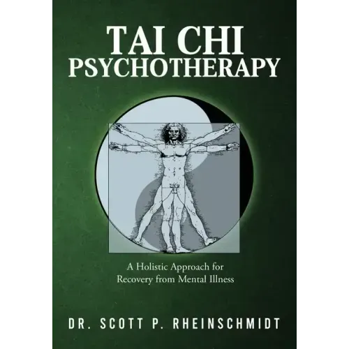 Tai Chi Psychotherapy: A Holistic Approach for Recovery from Mental Illness