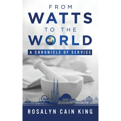 From Watts to the World: A Chronicle of Service
