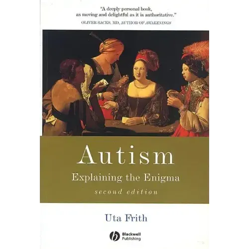 Autism: Explaining the Enigma