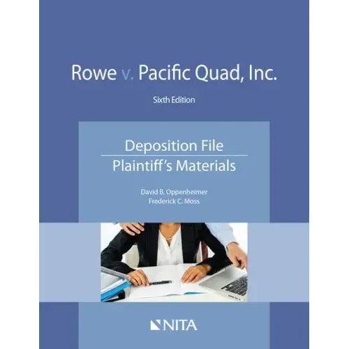 Rowe V. Pacific Quad, Inc.: Deposition File, Plaintiff's Materials