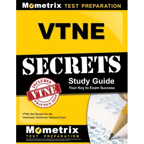 VTNE Secrets: VTNE Test Review for the Veterinary Technician National Exam