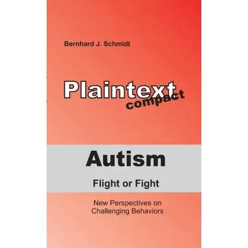 Autism - Flight or Fight: New Perspectives on Challenging Behaviors