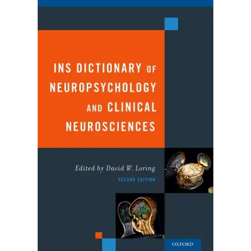 Ins Dictionary of Neuropsychology and Clinical Neurosciences (Revised)