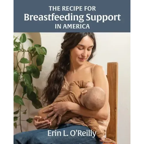 The Recipe for Breastfeeding Support in America