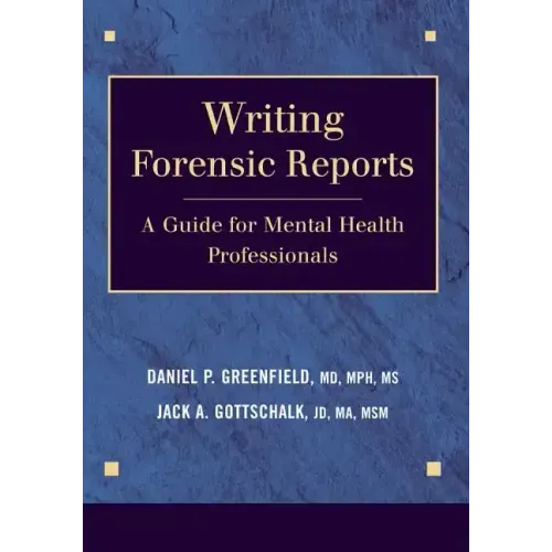 Writing Forensic Reports: A Guide for Mental Health Professionals