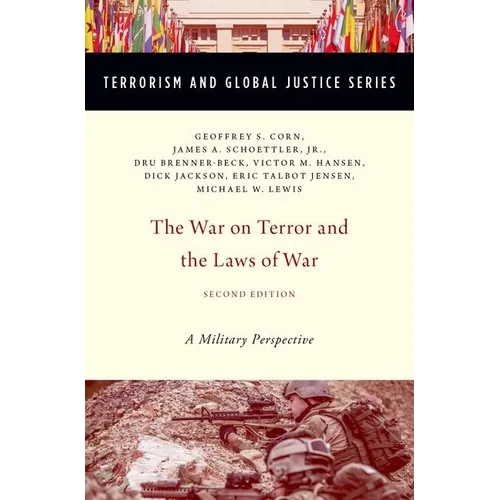 War on Terror and the Laws of War: A Military Perspective (Revised)