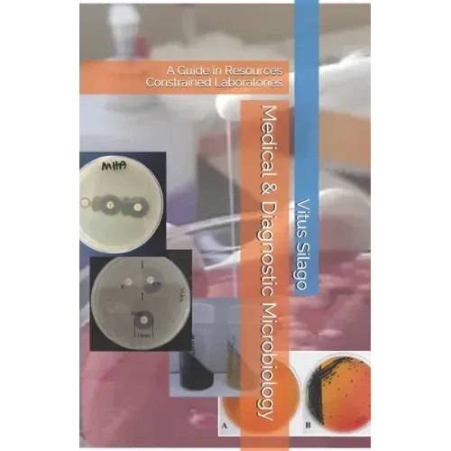 Medical & Diagnostic Microbiology: A Guide in Resources Constrained Laboratories