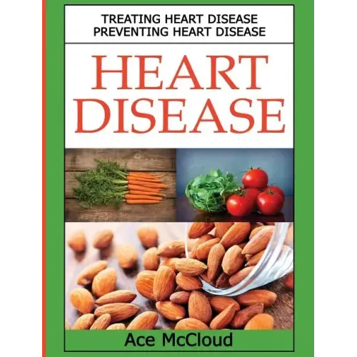 Heart Disease: Treating Heart Disease: Preventing Heart Disease